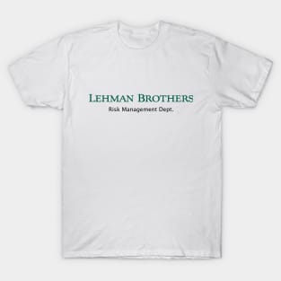 Lehman Brothers Risk Management Department T-Shirt